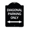Signmission Diagonal Parking Only with Bidirectional Arrow Heavy-Gauge Aluminum Architectural Sign A-DES-BW-1824-24191 - alternate 1